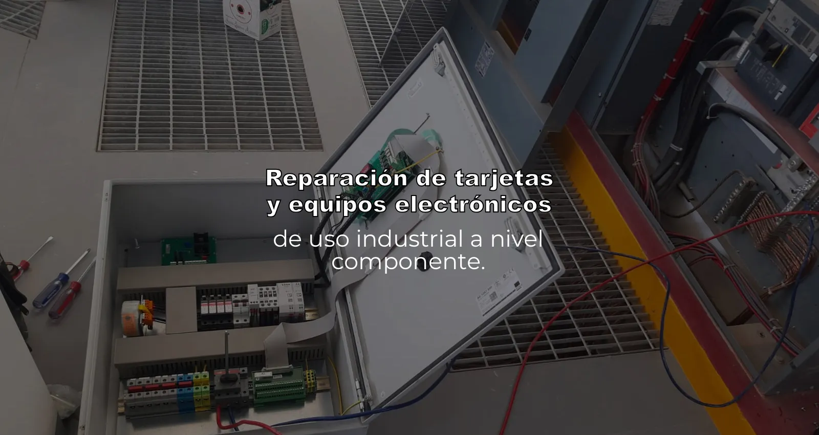 Reparación de Tarjetas y Equipos Electrónicos de uso Industrial a Nivel de Componente