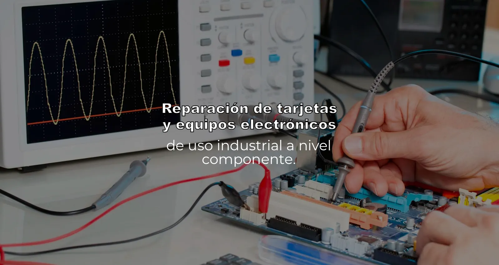 Reparación de Tarjetas y Equipos Electrónicos